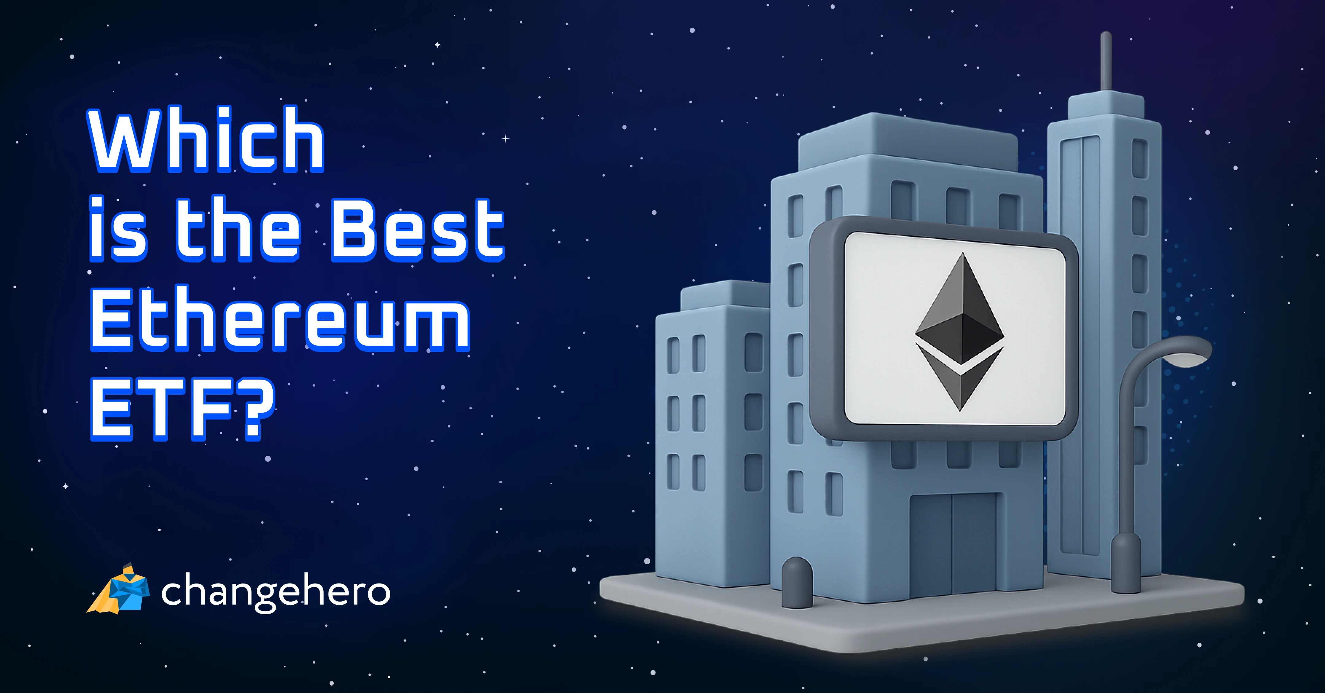 Best Ethereum ETF—How to Invest in Spot and Futures Funds