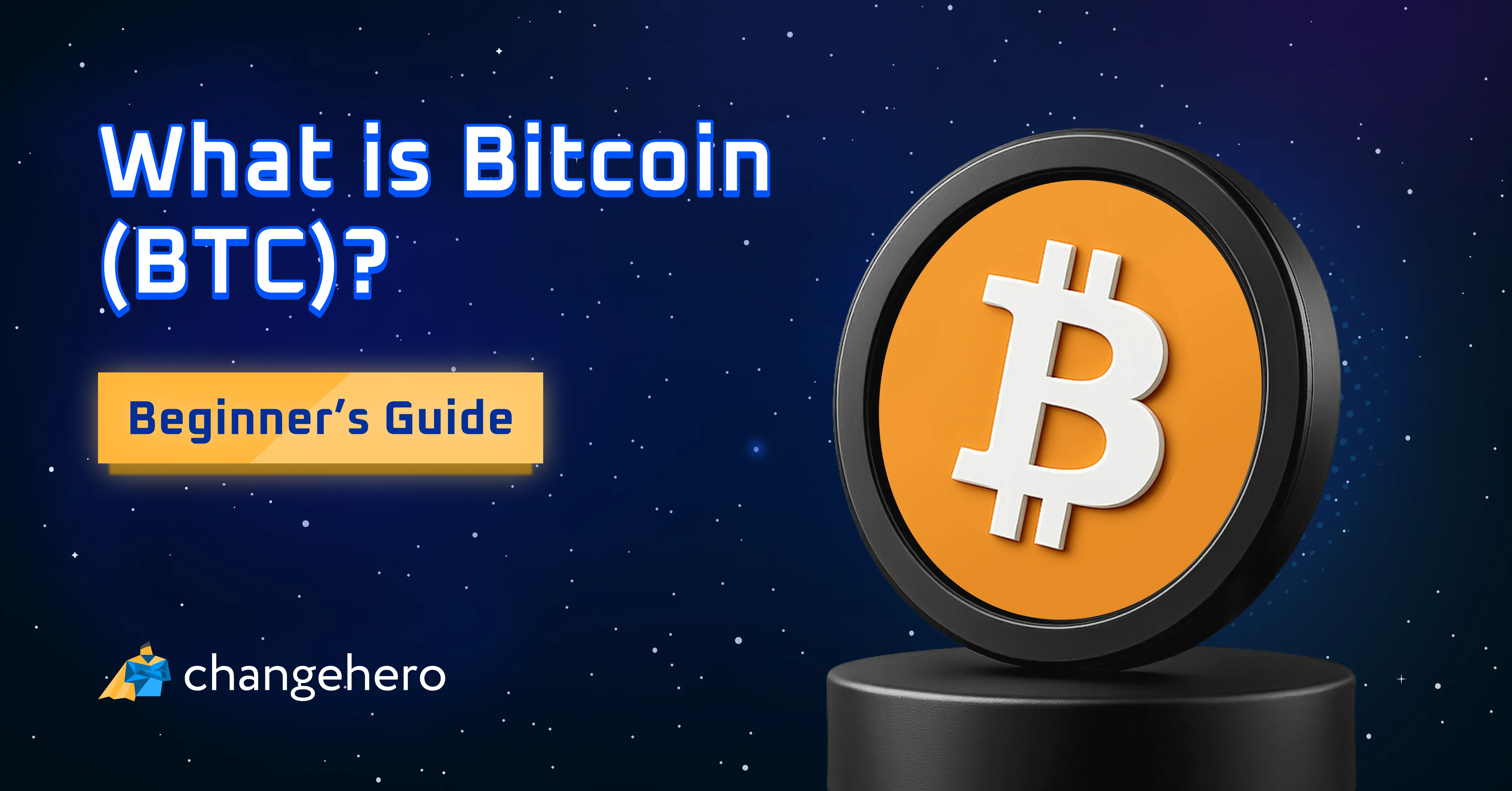 What Is Bitcoin: Your Complete Beginner's Guide to BTC