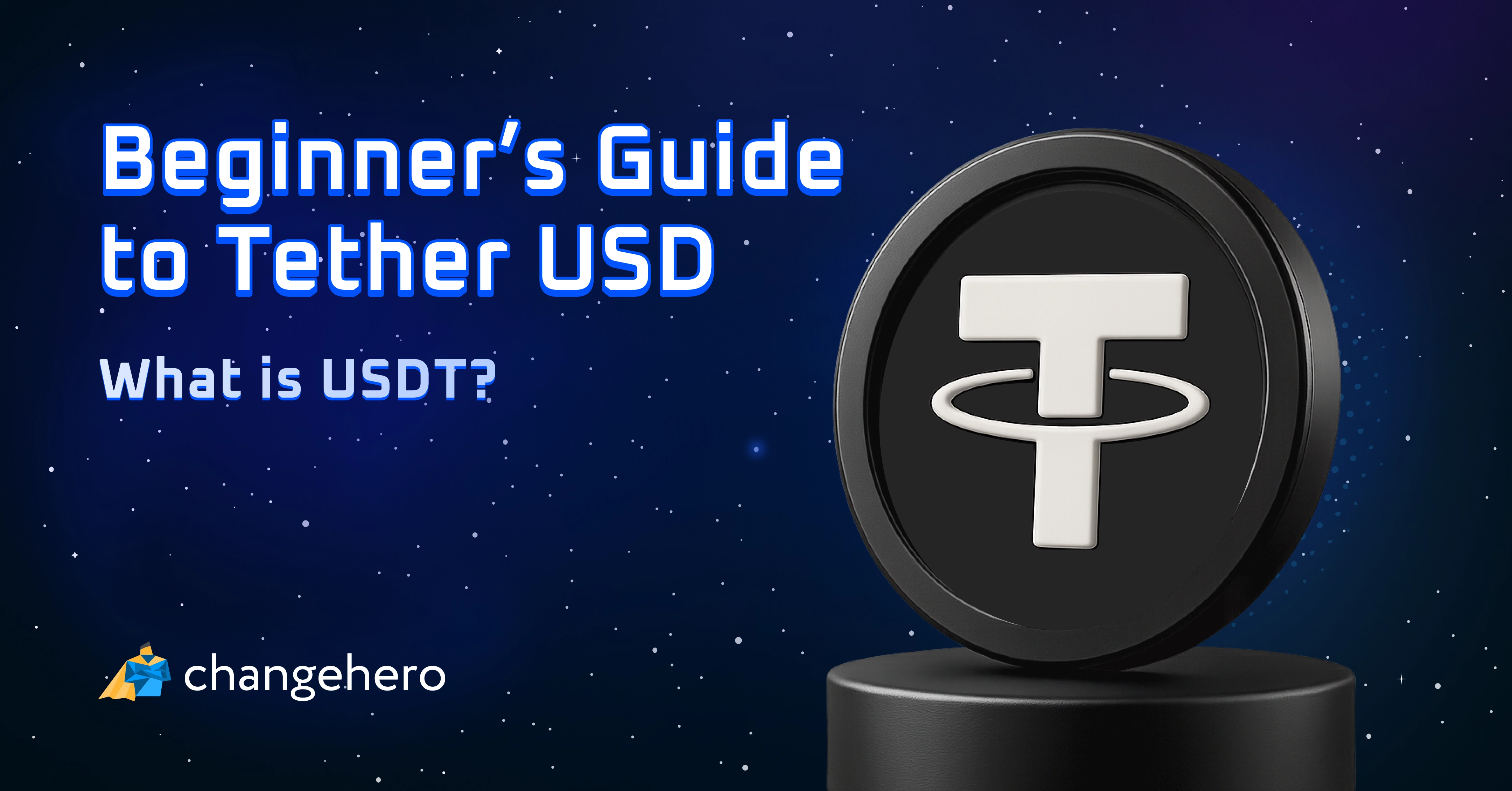 Ultimate Guide to USDT — What Is It & How to Utilize Tether Payments