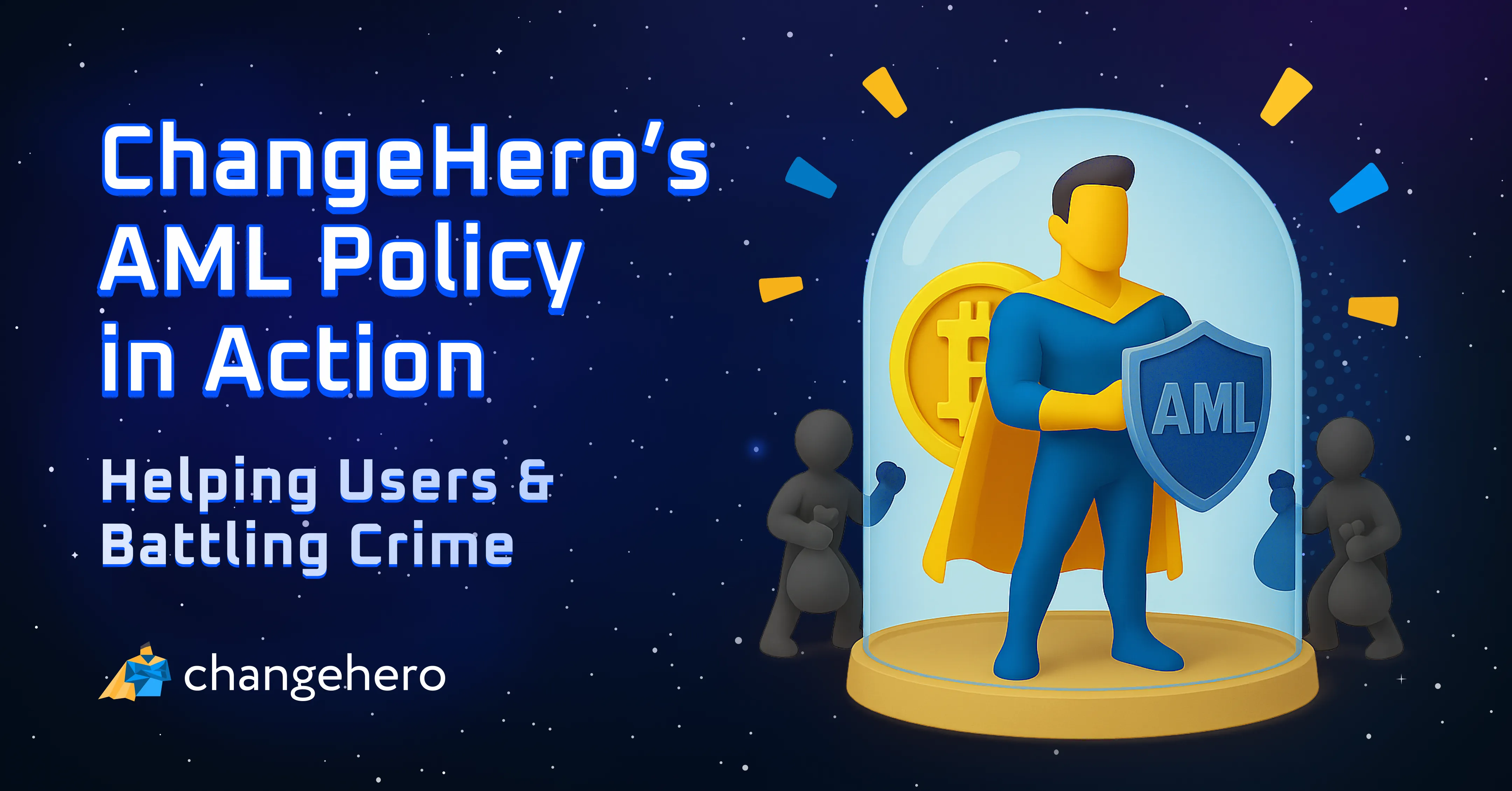 ChangeHero’s AML Policy in Action: Helping Users & Battling Crime