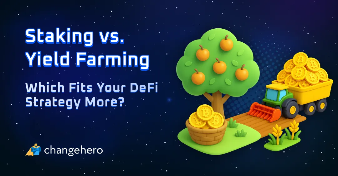 What is Yield Farming vs Staking in Crypto? A ChangeHero Guide