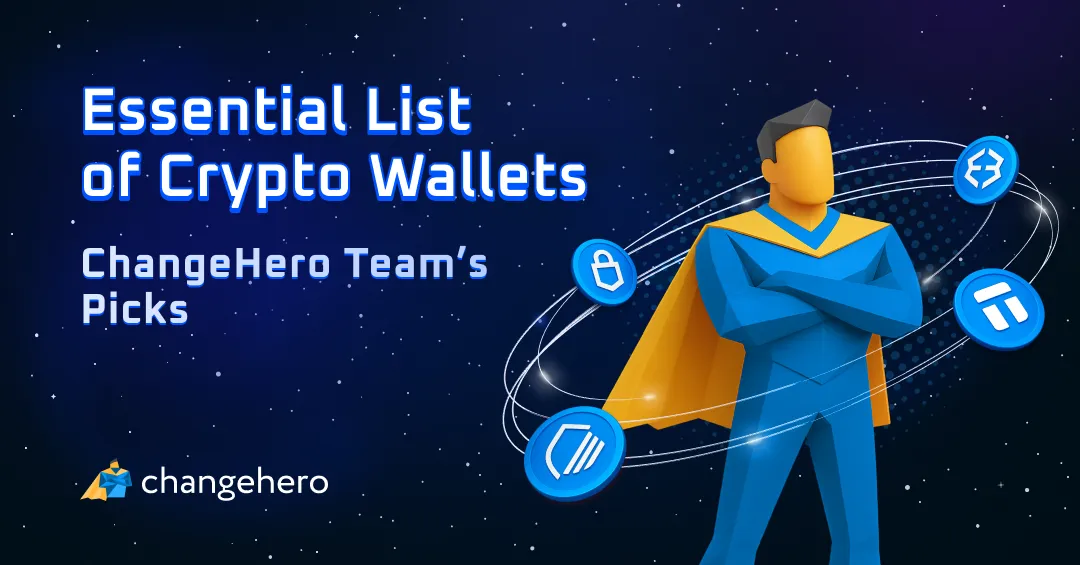 Essential List of Crypto Wallets (ChangeHero Team’s Picks)